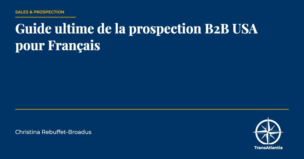 guide ultime prospection B2B USA, par Christina Rebuffet