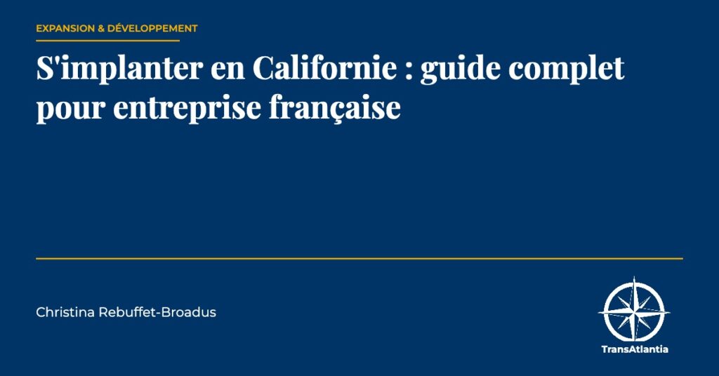 s'implanter en Californie, par Christina Rebuffet