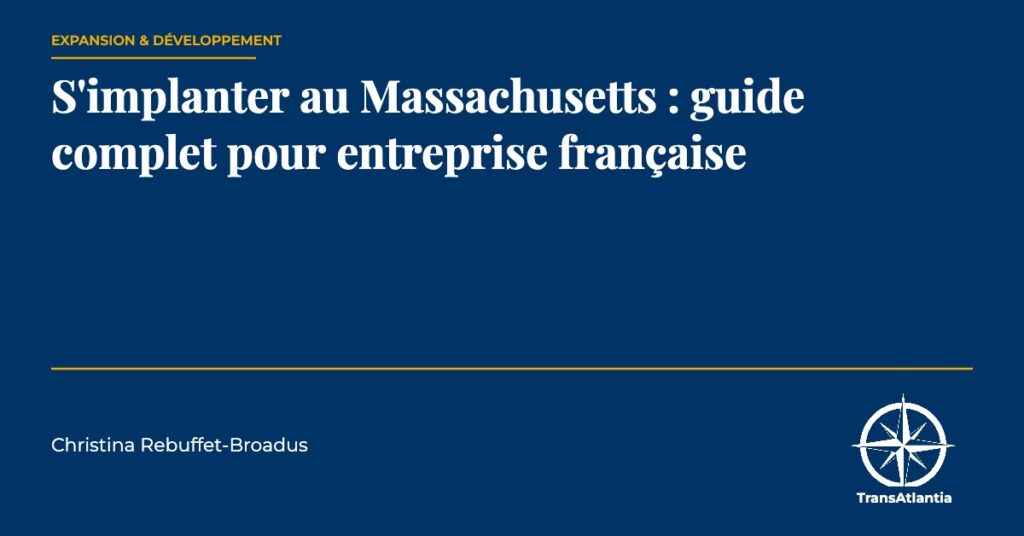 implanter Massachusetts entreprise française, par Christina Rebuffet