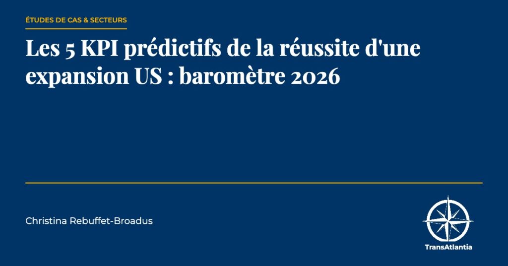 KPI prédictifs de la réussite d'une expansion US, par Christina Rebuffet