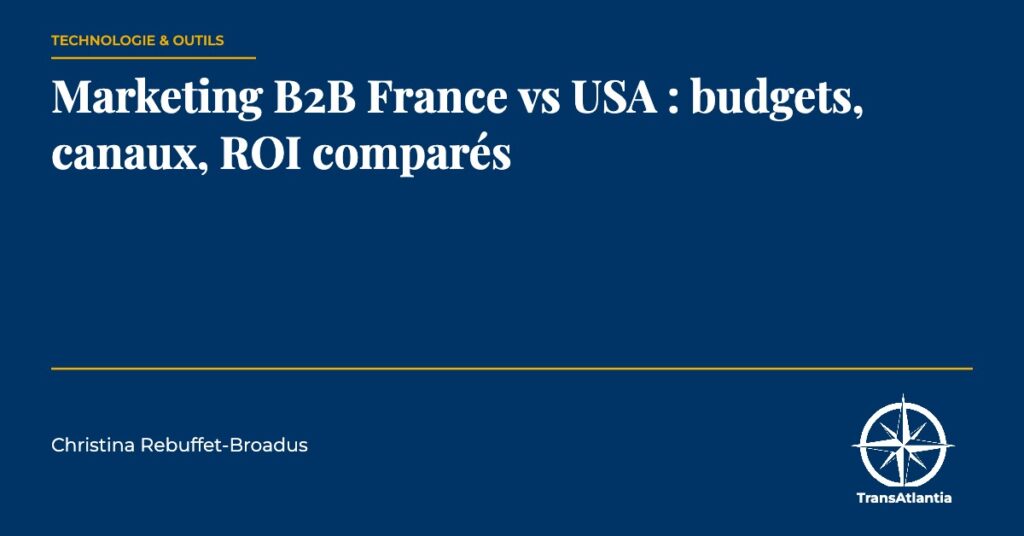 marketing B2B France USA budgets, par Christina Rebuffet