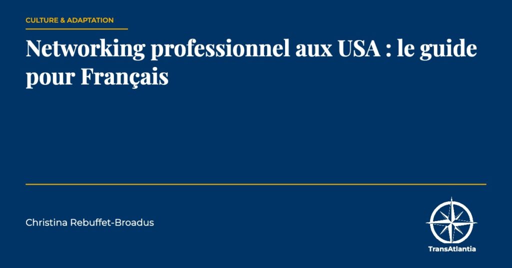 networking professionnel aux USA, par Christina Rebuffet