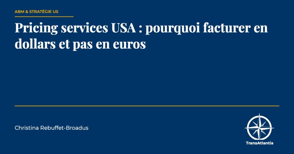 facturer en dollars services USA, par Christina Rebuffet