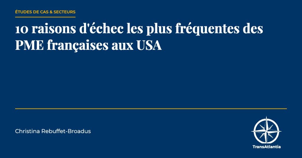 raisons échec PME françaises USA, par Christina Rebuffet