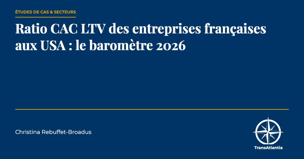 ratio CAC LTV aux USA, par Christina Rebuffet