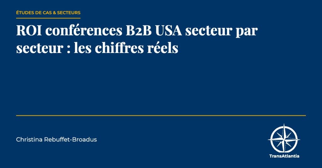 ROI conférences B2B USA secteur, par Christina Rebuffet