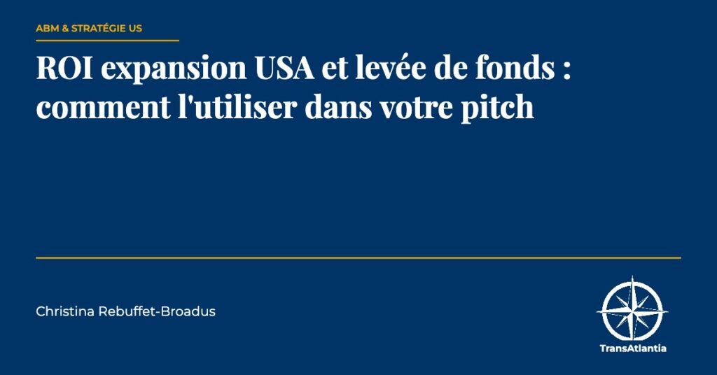 ROI expansion USA levée de fonds pitch, par Christina Rebuffet