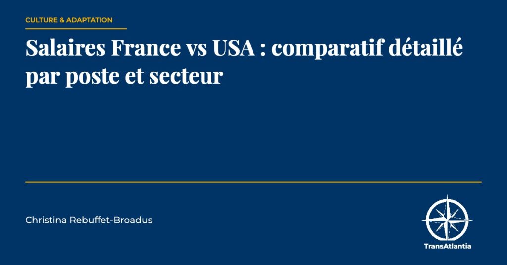 salaires France USA comparatif, par Christina Rebuffet
