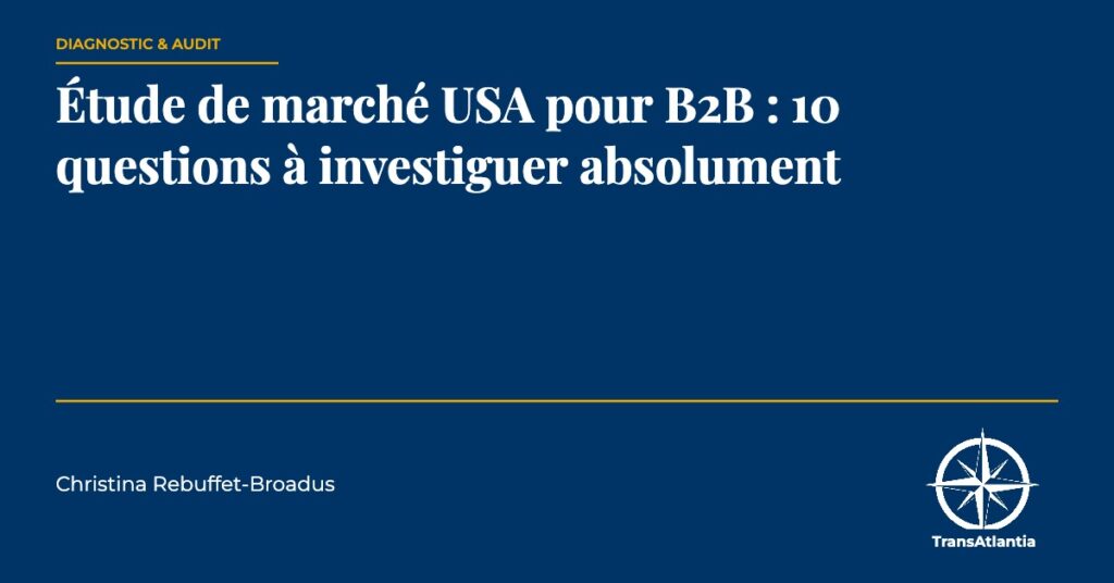 étude marché USA B2B questions, par Christina Rebuffet