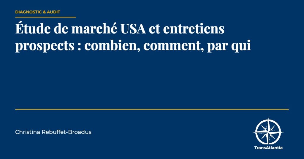 étude marché USA entretiens prospects, par Christina Rebuffet