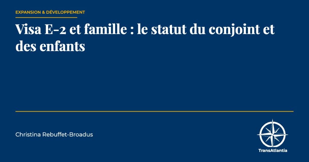 visa E-2 pour la famille, par Christina Rebuffet