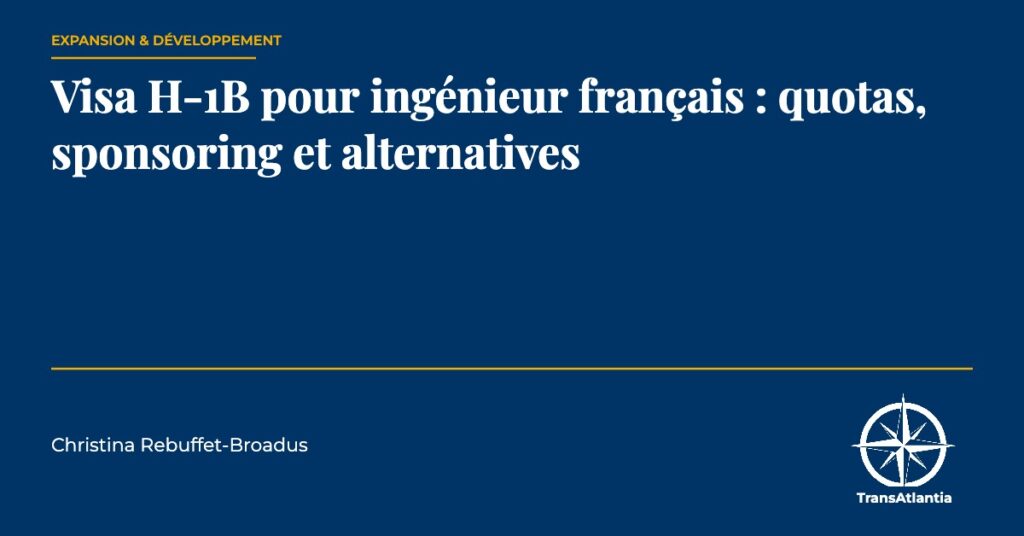 visa H-1B pour ingénieur français, par Christina Rebuffet