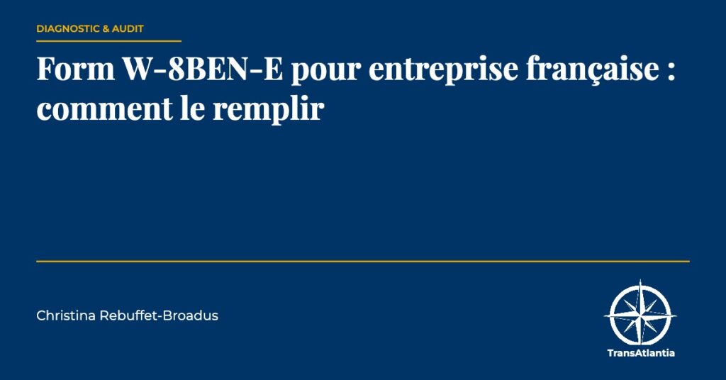 formulaire W-8BEN-E, par Christina Rebuffet