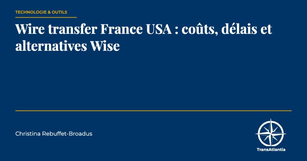 wire transfer France USA, par Christina Rebuffet