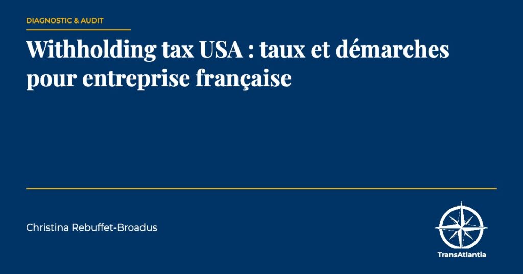 withholding tax aux États-Unis, par Christina Rebuffet