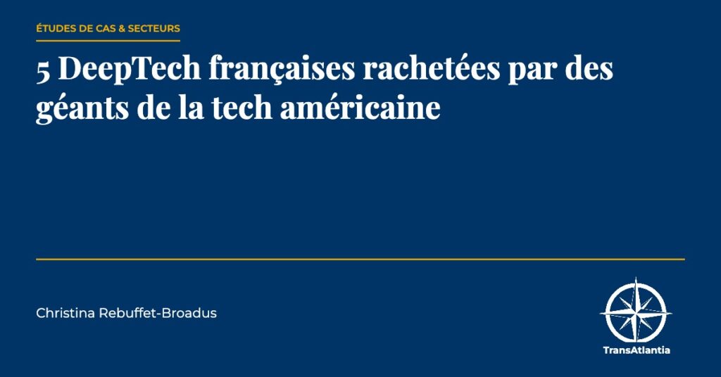 DeepTech françaises rachetées, par Christina Rebuffet