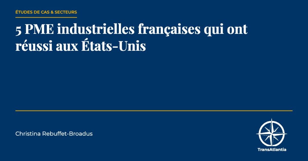 PME industrielles françaises aux États-Unis, par Christina Rebuffet
