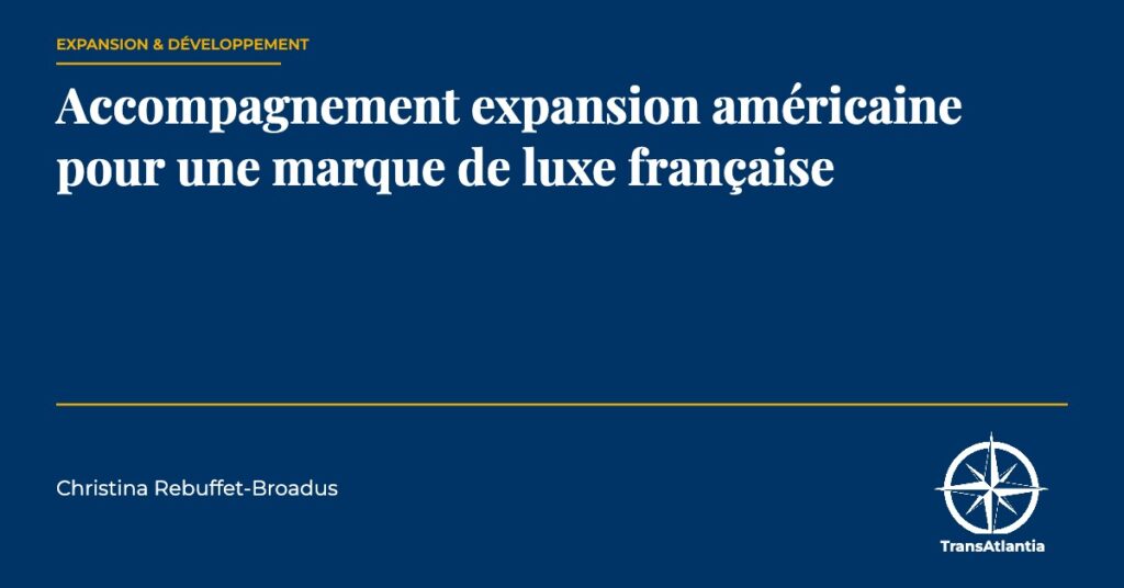 accompagnement expansion luxe États-Unis, par Christina Rebuffet