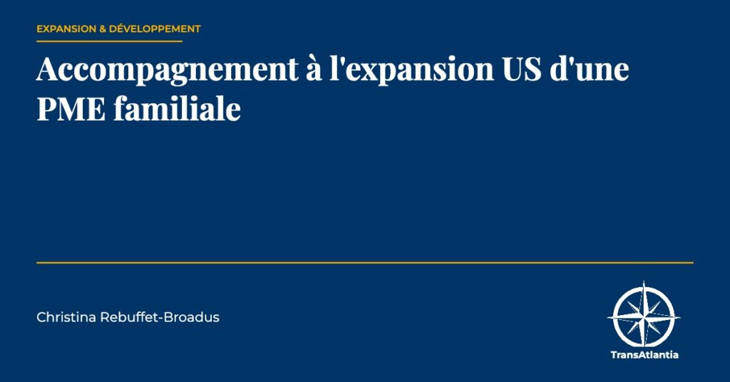 accompagnement expansion us pme familiale, par Christina Rebuffet