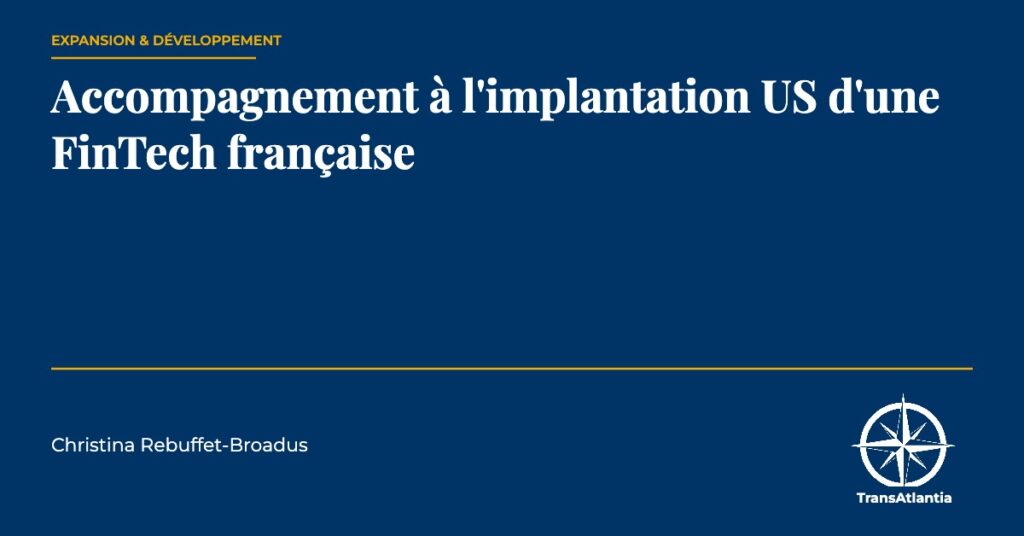 accompagnement implantation fintech us, par Christina Rebuffet