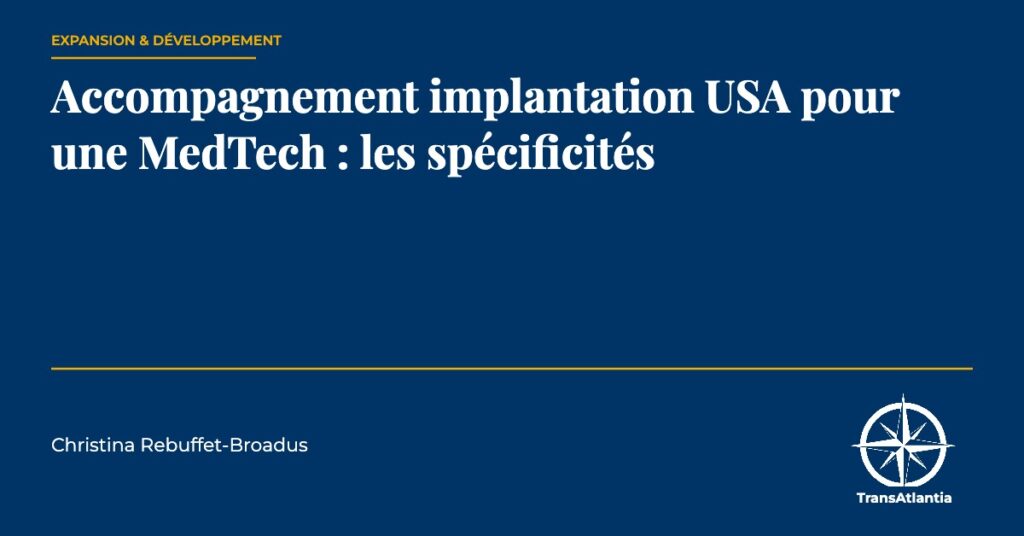 accompagnement implantation usa medtech, par Christina Rebuffet