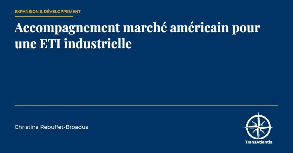 accompagnement marché américain eti industrielle, par Christina Rebuffet