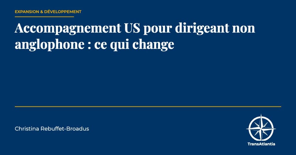 accompagnement us dirigeant non anglophone, par Christina Rebuffet