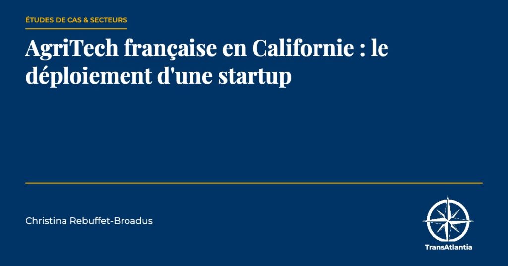 AgriTech française en Californie, par Christina Rebuffet