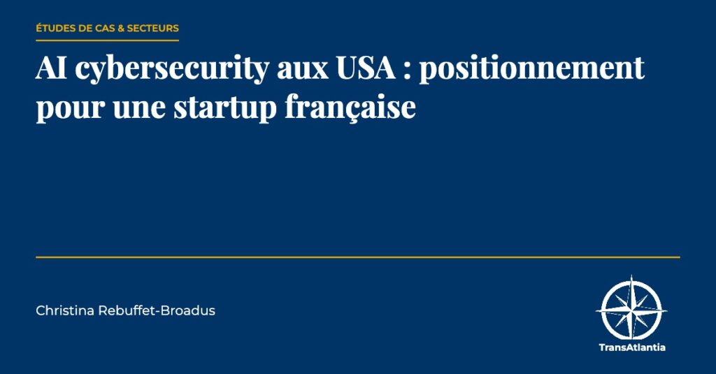 AI cybersecurity aux USA, par Christina Rebuffet