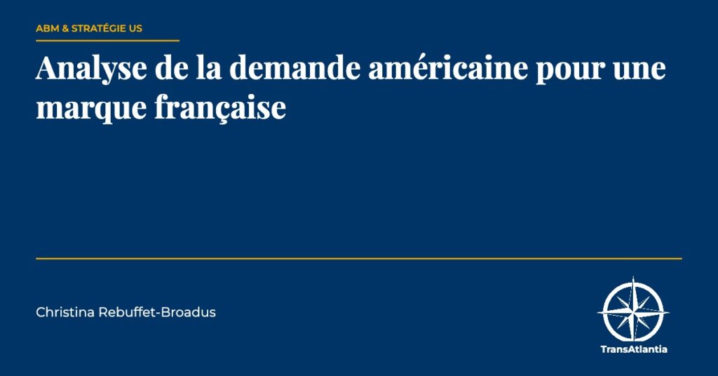 analyse demande américaine marque française, par Christina Rebuffet