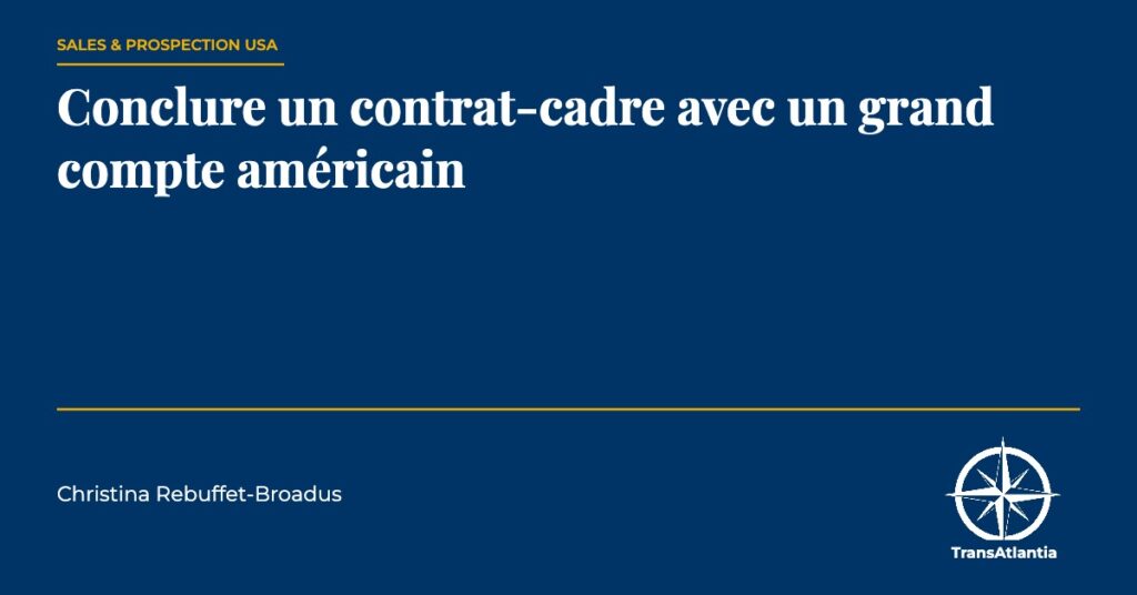 contrat-cadre grand compte américain, par Christina Rebuffet