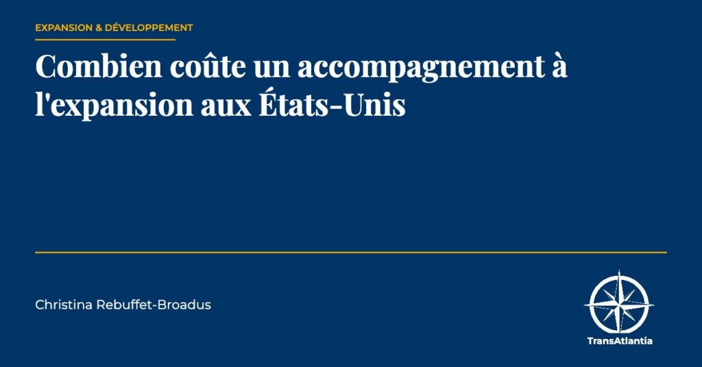 coût accompagnement expansion États-Unis, par Christina Rebuffet
