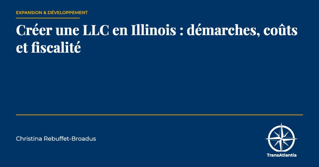 créer une LLC en Illinois, par Christina Rebuffet