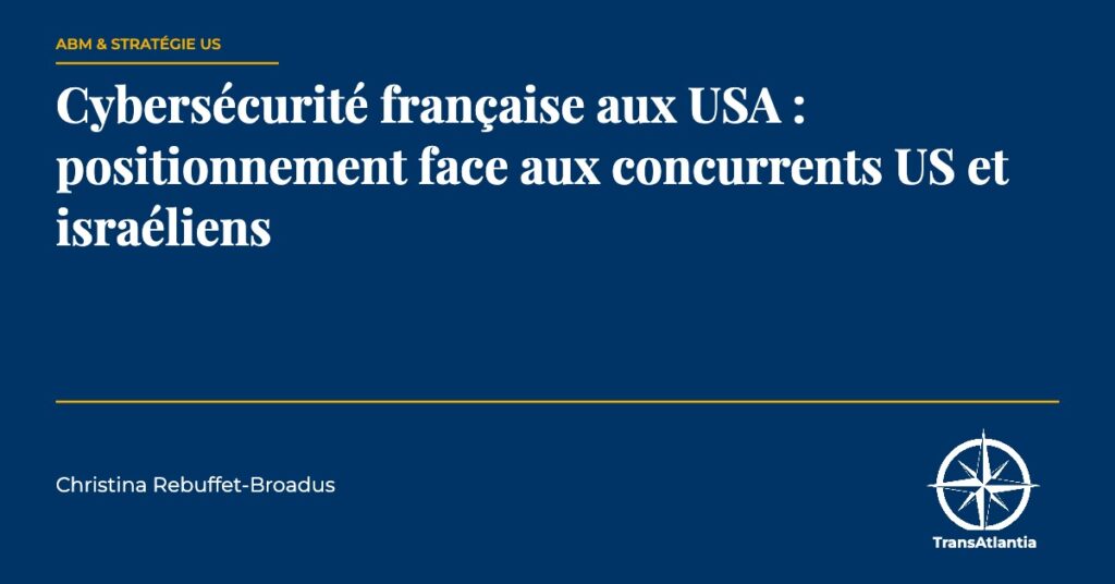 cybersécurité française aux USA, par Christina Rebuffet