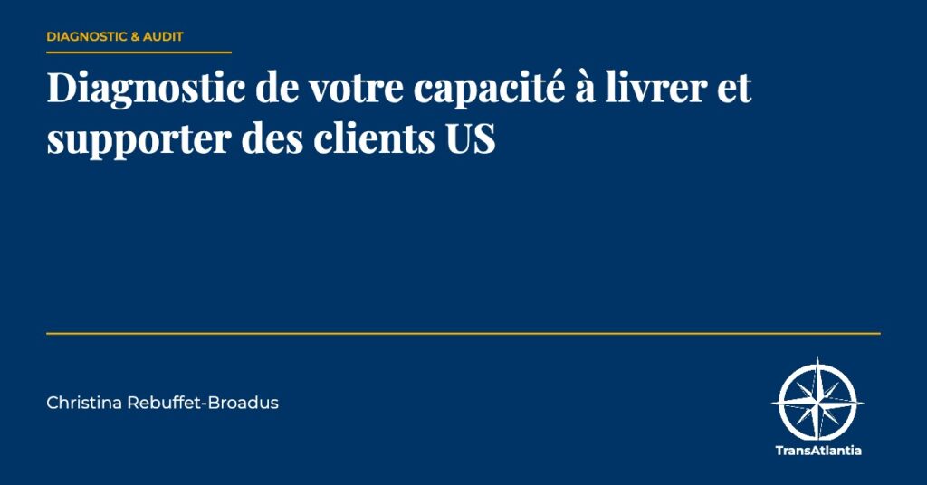 diagnostic capacité livrer clients us, par Christina Rebuffet