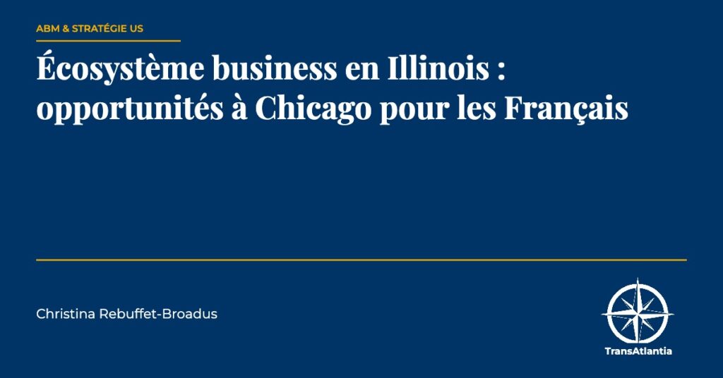 écosystème business en Illinois, par Christina Rebuffet