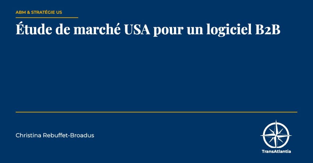 étude de marché USA pour un logiciel B2B, par Christina Rebuffet