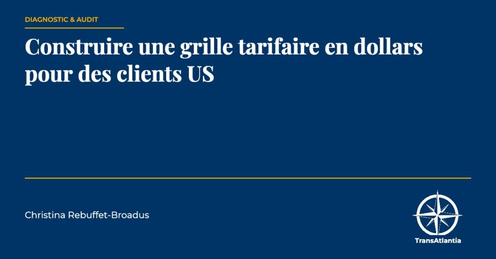 grille tarifaire en dollars, par Christina Rebuffet