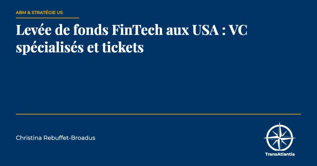 levée de fonds FinTech aux USA, par Christina Rebuffet