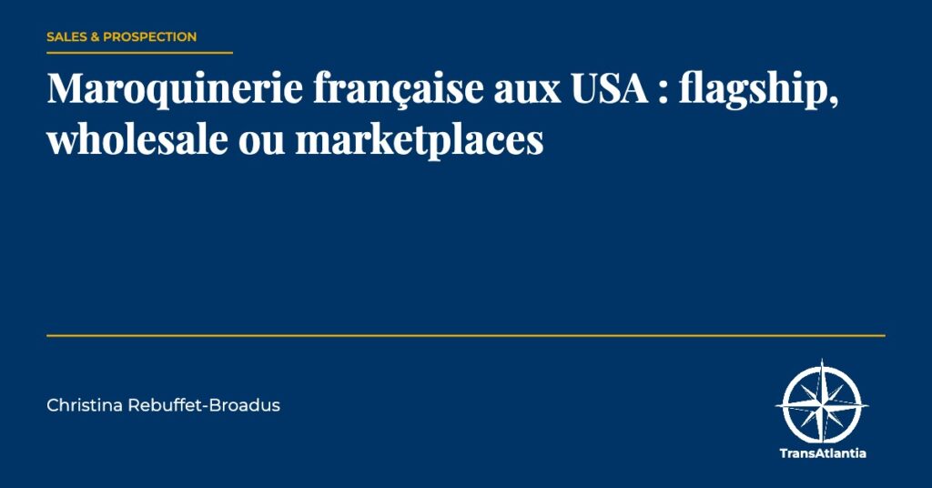 maroquinerie française aux USA, par Christina Rebuffet