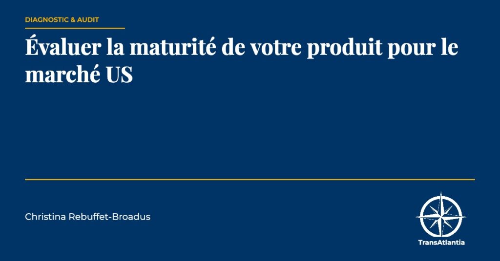 maturité produit marché us, par Christina Rebuffet