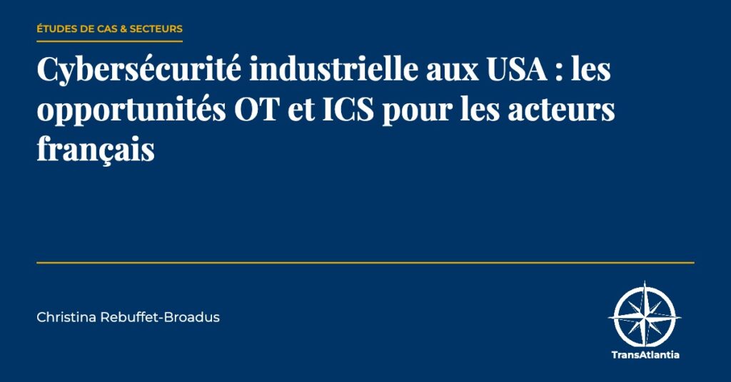 cybersécurité industrielle aux USA, par Christina Rebuffet