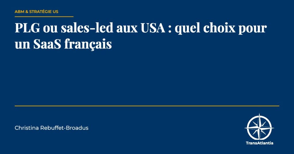PLG ou sales-led aux USA, par Christina Rebuffet