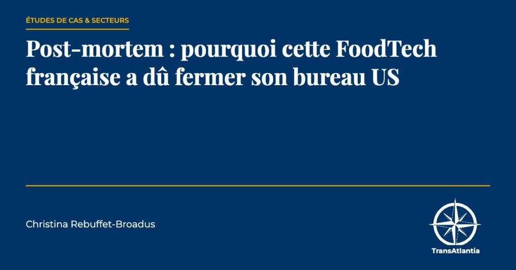 post-mortem FoodTech française fermer bureau US, par Christina Rebuffet