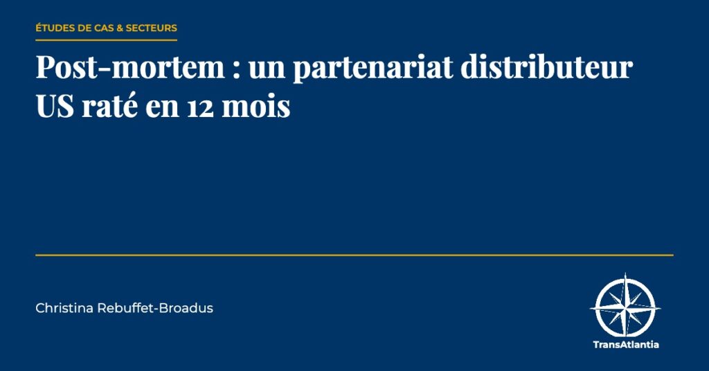 post-mortem partenariat distributeur US raté, par Christina Rebuffet
