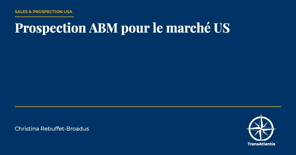 prospection abm marché us, par Christina Rebuffet
