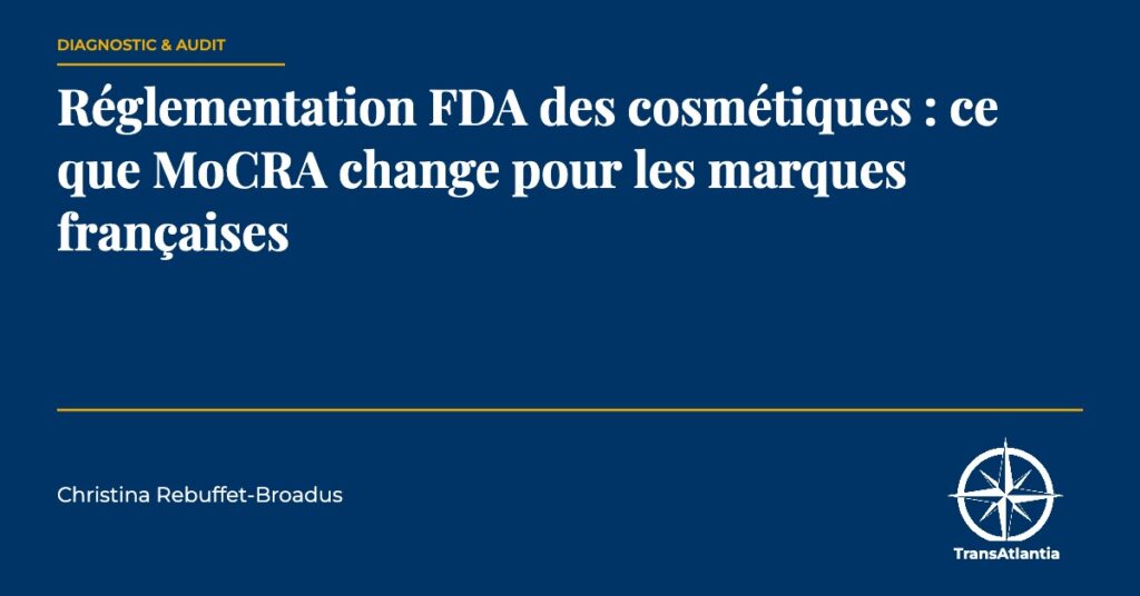 réglementation FDA des cosmétiques, par Christina Rebuffet
