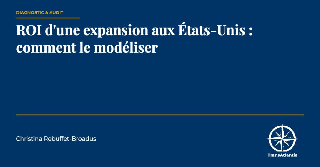 ROI d'une expansion aux États-Unis, par Christina Rebuffet