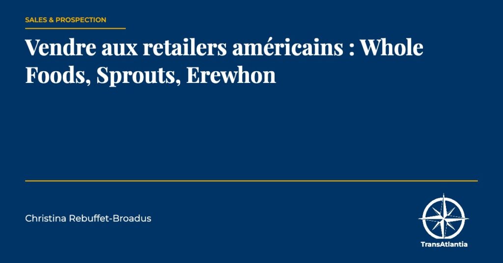 vendre aux retailers américains, par Christina Rebuffet