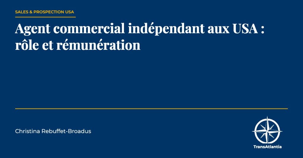 agent commercial indépendant usa, par Christina Rebuffet